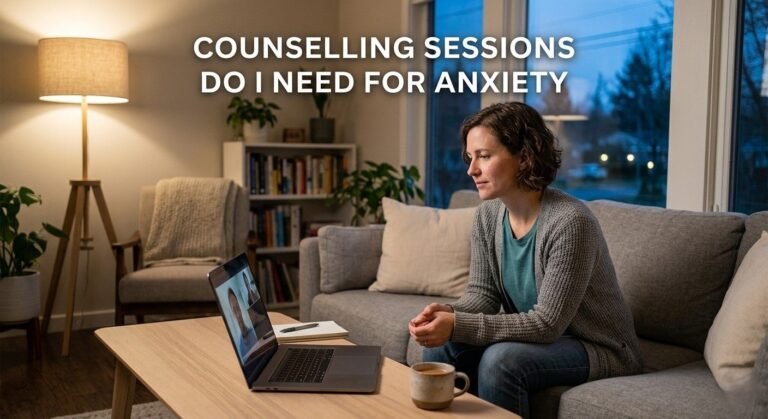 How Many Counselling Sessions Do I Need For Anxiety