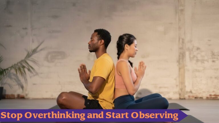 Mindful Awareness vs. Mindful Thinking: Stop Overthinking and Start Observing